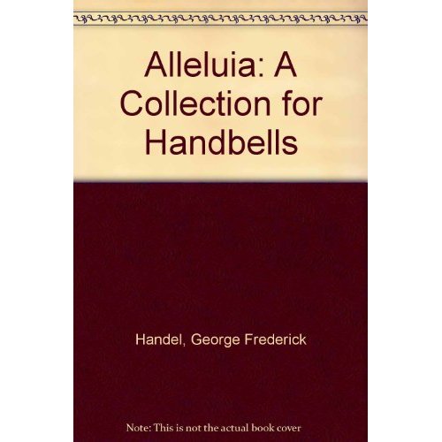ALLELUIA - A COLLECTION FOR HANDBELLS