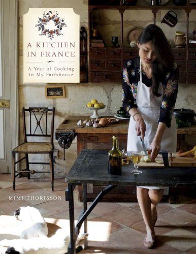 MIMI THORISSON A KITCHEN IN FRANCE /ANGLAIS