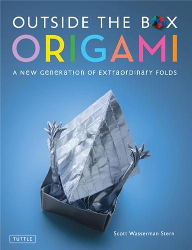 OUTSIDE THE BOX ORIGAMI A NEW GENERATION OF EXTRAORDINARY FOLDS /ANGLAIS