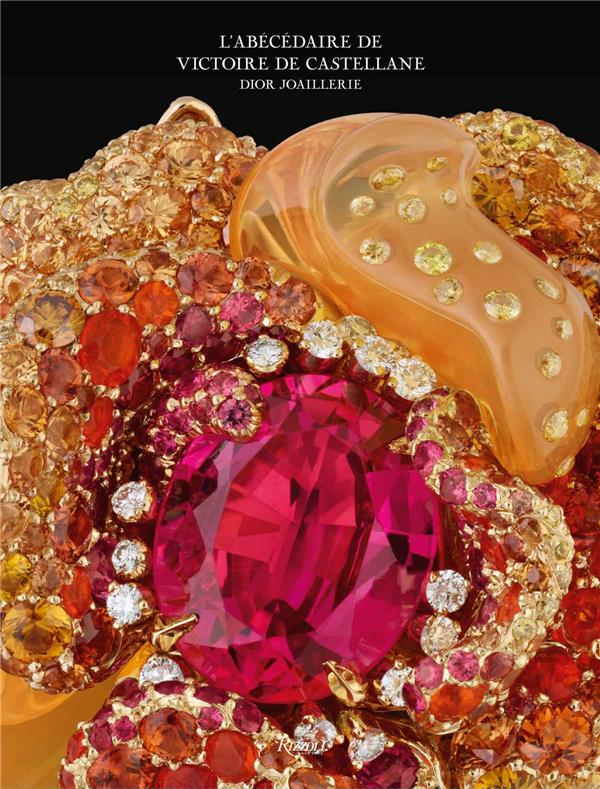 L'ABECEDAIRE DE VICTOIRE DE CASTELLANE - DIOR JOAILLERIE