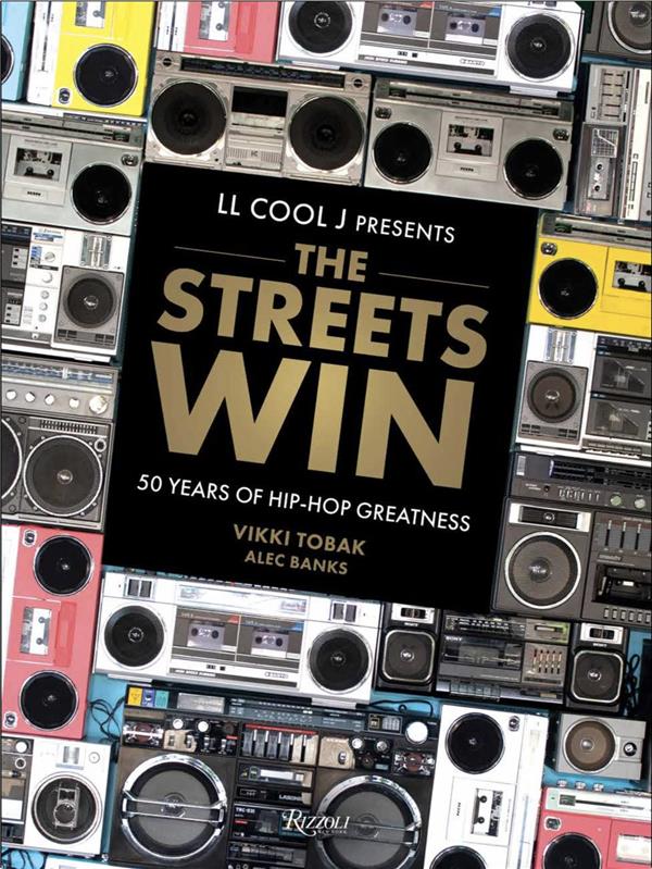 LL COOL J PRESENTS THE STREETS WIN : 50 YEARS OF HIP-HOP GREATNESS /ANGLAIS
