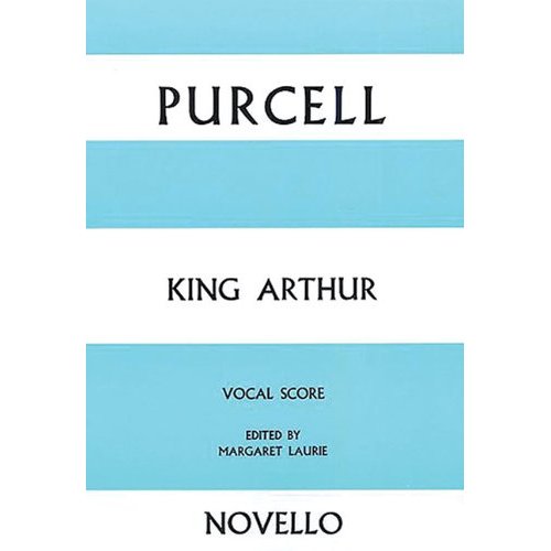HENRY PURCELL: KING ARTHUR