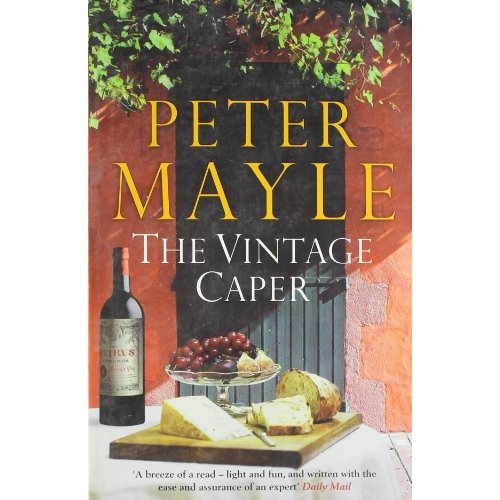 THE VINTAGE CAPER - THE DELIGHTFUL MYSTERY FROM THE BESTSELLING AUTHOR OF A YEAR IN PROVENCE