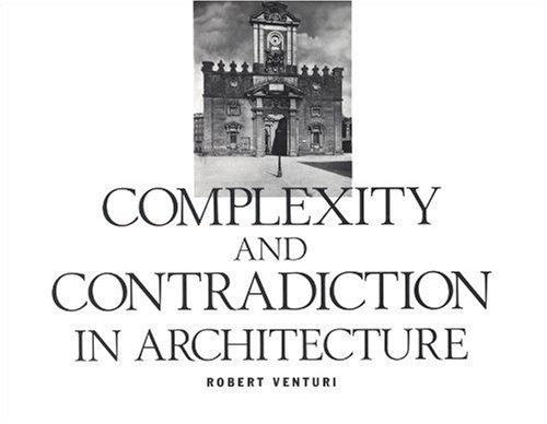 ROBERT VENTURI COMPLEXITY AND CONTRADICTION IN ARCHITECTURE /ANGLAIS