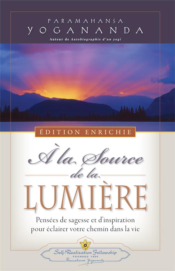 A LA SOURCE DE LA LUMIERE EDITION ENRICHIE