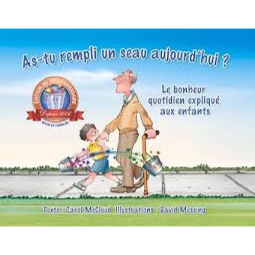 AS-TU REMPLI UN SEAU AUJOURD'HUI?: LE BONHEUR QUOTIDIEN EXPLIQUE AUX ENFANTS