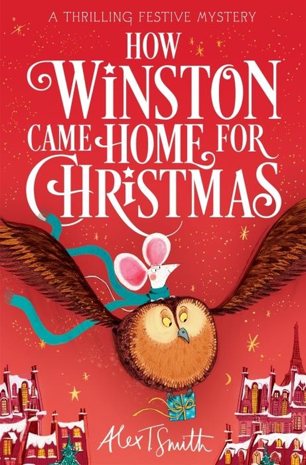 HOW WINSTON DELIVERED CHRISTMAS - HOW WINSTON CAME HOME FOR CHRISTMAS - A FESTIVE ILLUSTRATED CHAPTE