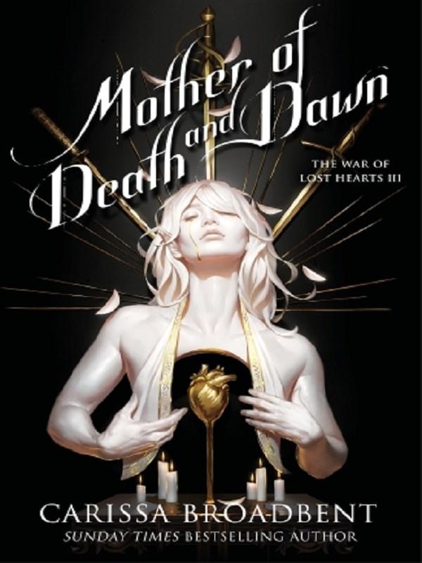 THE WAR OF LOST HEARTS - T03 - MOTHER OF DEATH AND DAWN