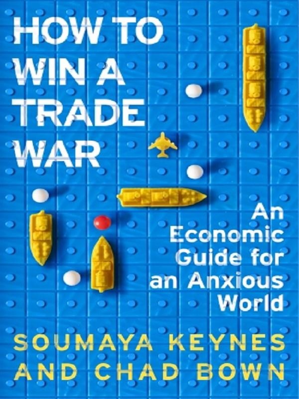 HOW TO WIN A TRADE WAR - A FRIENDLY GUIDE TO AN UNFRIENDLY WORLD