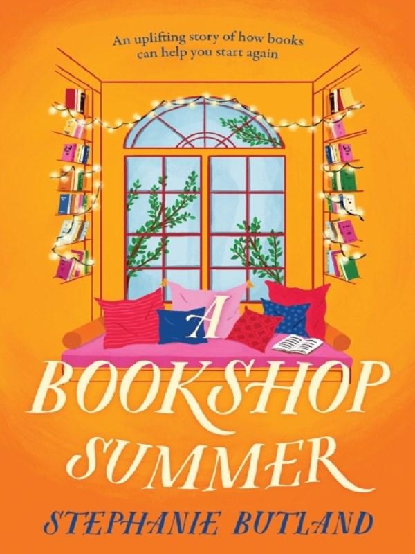 A BOOKSHOP SUMMER - THE LIFE-AFFIRMING NEW NOVEL FROM THE AUTHOR OF FOUND IN A BOOKSHOP, PERFECT FOR