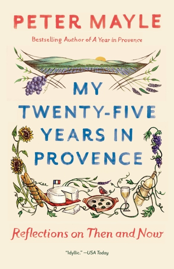 MY TWENTY-FIVE YEARS IN PROVENCE