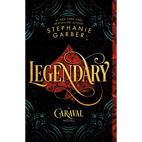 CARAVAL - LEGENDARY - A CARAVAL NOVEL