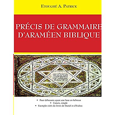 PRECIS DE GRAMMAIRE  D'ARAMEEN BIBLIQUE