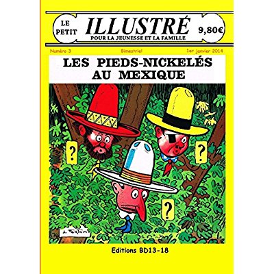 LES PIEDS-NICKELES AU MEXIQUE LE PETIT ILLUSTRE N  3 JANVIER 2014