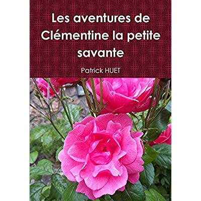 LES AVENTURES DE CLEMENTINE LA PETITE SAVANTE