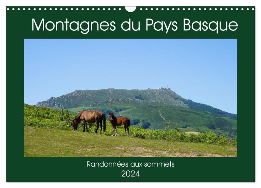 MONTAGNES DU PAYS BASQUE (CALENDRIER MURAL 2024 DIN A3 VERTICAL), CALVENDO CALENDRIER MENSUEL - PHOT