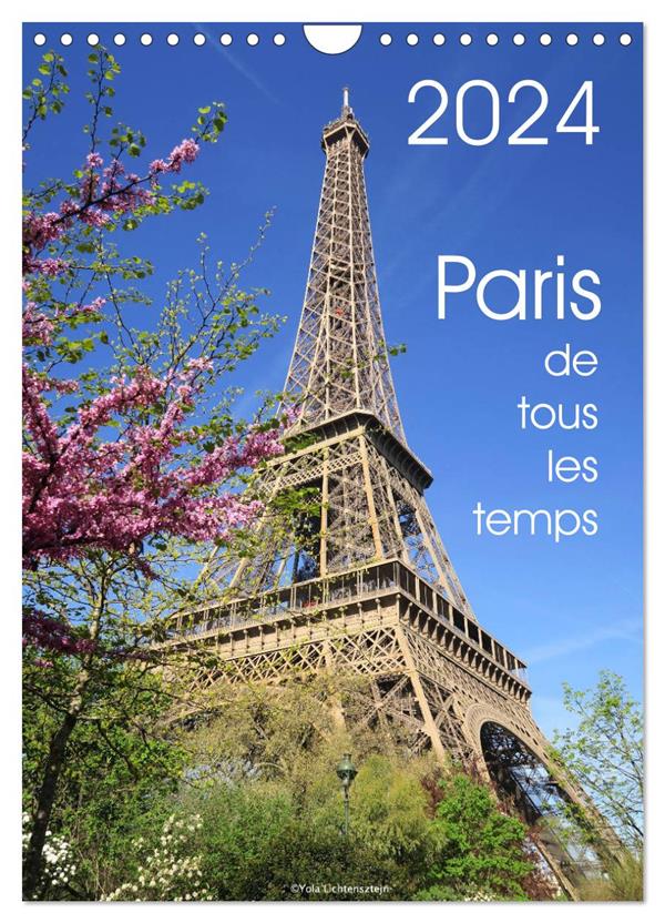 PARIS DE TOUS LES TEMPS (CALENDRIER MURAL 2024 DIN A4 HORIZONTAL), CALVENDO CALENDRIER MENSUEL - CE