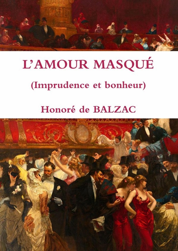 L'AMOUR MASQUE (IMPRUDENCE ET BONHEUR)