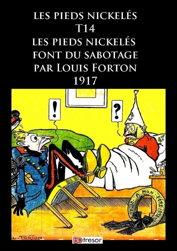 LES PIEDS NICKELES FONT DU SABOTAGE T14 - 1917