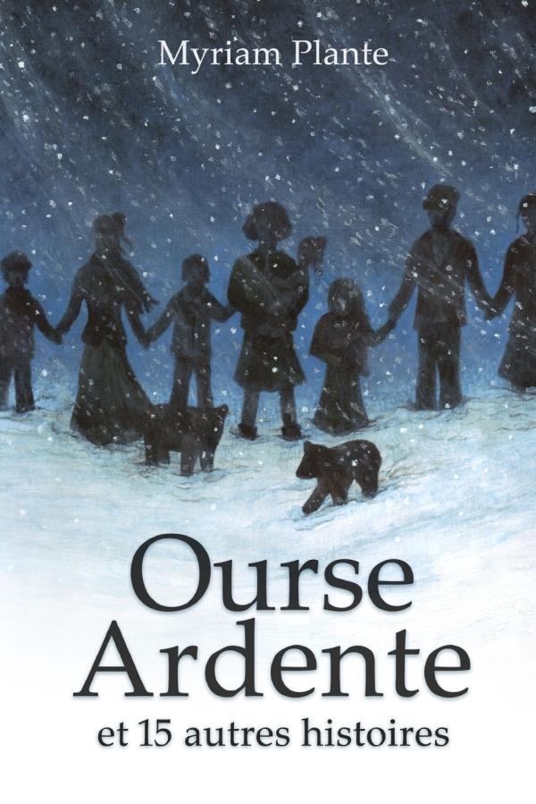 OURSE ARDENTE ET 15 AUTRES HISTOIRES