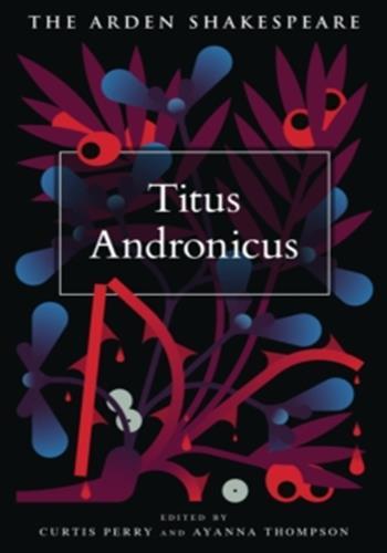 THE ARDEN SHAKESPEARE FOURTH SERIES - TITUS ANDRONICUS - FOURTH SERIES