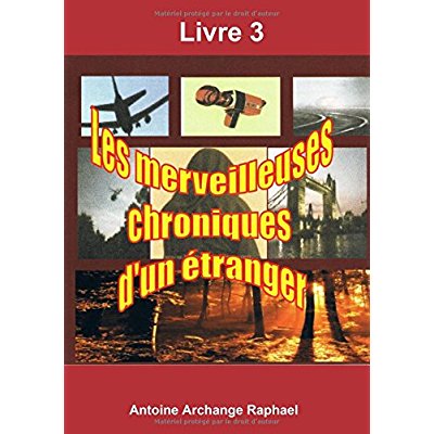 LES MERVEILLEUSES CHRONIQUES D'UN ETRANGER, LIVRE 3