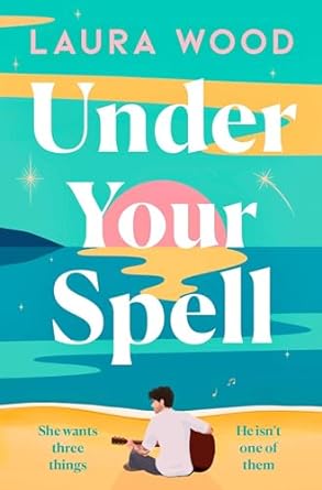 UNDER YOUR SPELL - 'FOR ANY FANS OF EMILY HENRY, THIS IS A ROMANTIC READ SUPREME' - STYLIST