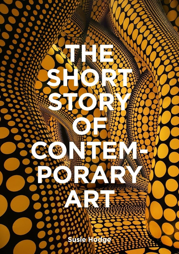 THE SHORT STORY OF CONTEMPORARY ART /ANGLAIS