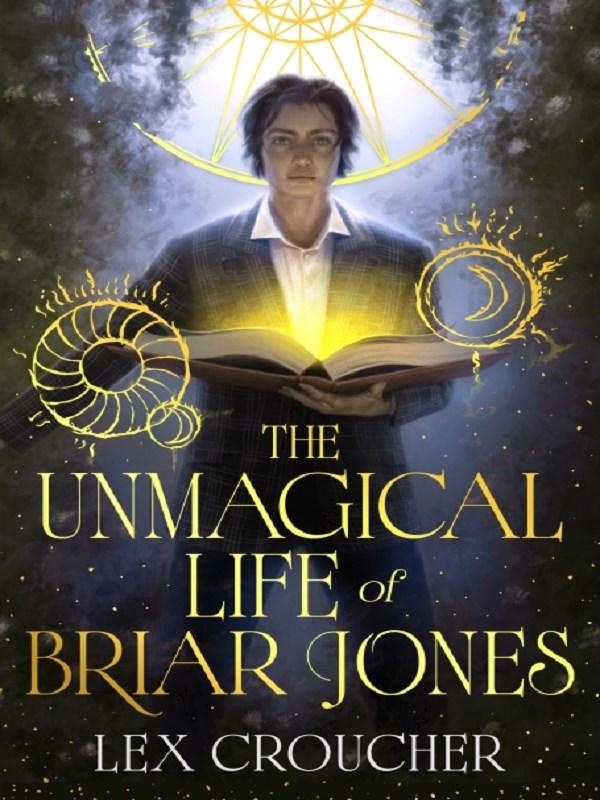 THE UNMAGICAL LIFE OF BRIAR JONES - DISCOVER YOUR NEXT DARK ACADEMIA OBSESSION FROM THE AWARD-WINNIN
