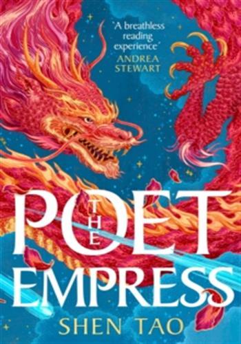 THE POET EMPRESS - THE HOTLY ANTICIPATED STANDALONE FANTASY DEBUT PERFECT FOR FANS OF R.F. KUANG AND
