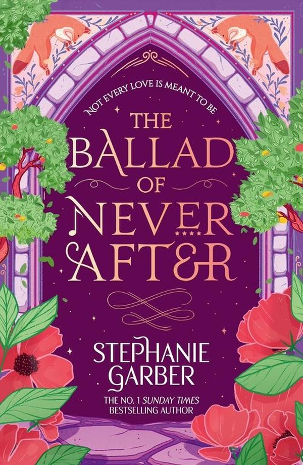 ONCE UPON A BROKEN HEART - THE BALLAD OF NEVER AFTER - STEP INTO A WORLD OF FAIRYTALES AND MAGIC WIT