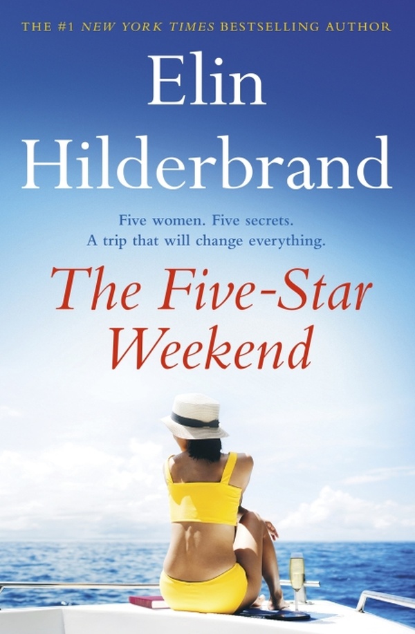 THE FIVE-STAR WEEKEND - THE PERFECT SUMMER GETAWAY FROM THE AUTHOR OF THE PERFECT COUPLE, NOW A MAJO