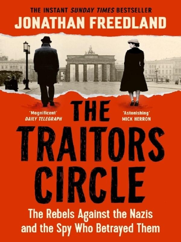 THE TRAITORS CIRCLE - THE INSTANT SUNDAY TIMES BESTSELLER