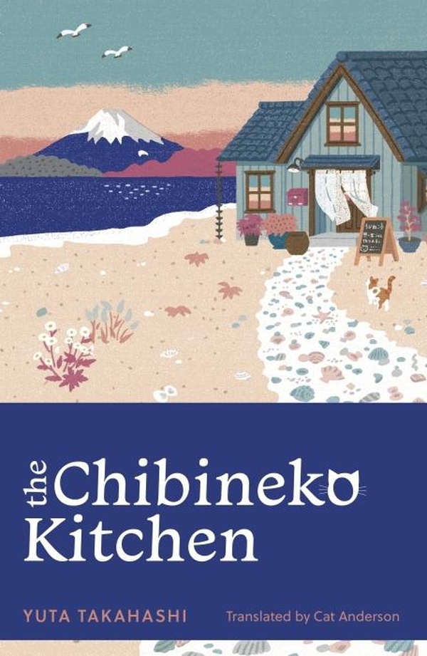 THE CHIBINEKO KITCHEN - THE FEEL-GOOD JAPANESE HIT NOVEL