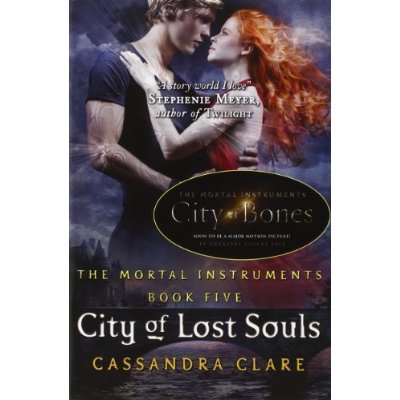 THE MORTAL INSTRUMENTS - T05 - THE MORTAL INSTRUMENTS 5: CITY OF LOST SOULS - FROM THE INTERNATIONAL