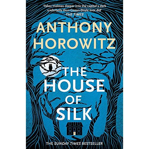 THE HOUSE OF SILK - THE BESTSELLING SHERLOCK HOLMES NOVEL