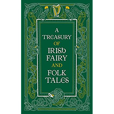 TREASURY OF IRISH FAIRY AND FOLK TALES
