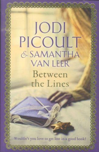 BETWEEN THE LINES - THE ROMANTIC MODERN-DAY FAIRYTALE BY THE NUMBER ONE BESTSELLING AUTHOR OF A SPAR