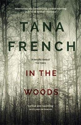 DUBLIN MURDER SQUAD - IN THE WOODS - A TRULY STUNNING THRILLER AND PSYCHOLOGICAL MYSTERY FROM ONE OF