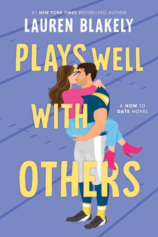 HOW TO DATE - PLAYS WELL WITH OTHERS - A FAKE DATING FRIENDS TO LOVERS SPORTS ROMANCE (HOW TO DATE B