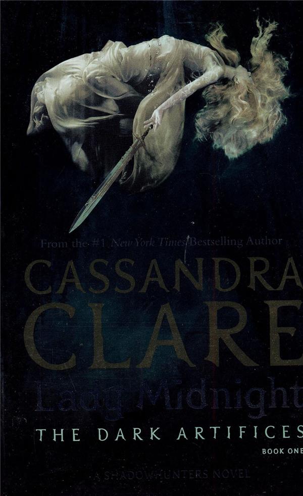 THE DARK ARTIFICES - LADY MIDNIGHT - VOLUME 1