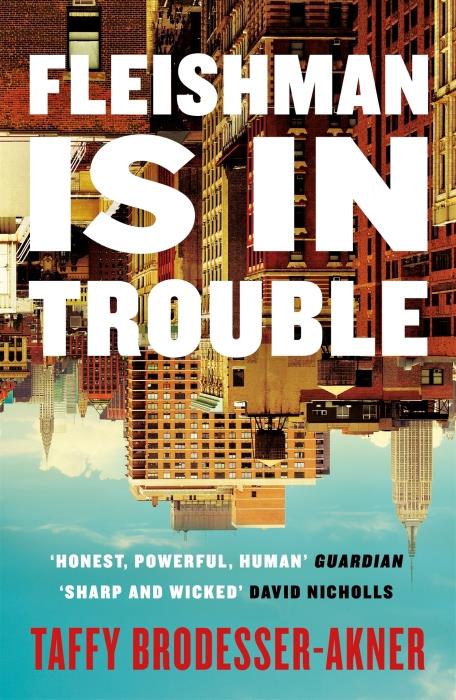 FLEISHMAN IS IN TROUBLE - NOW A MAJOR TV SERIES STARRING CLAIRE DANES & JESSE EISENBERG