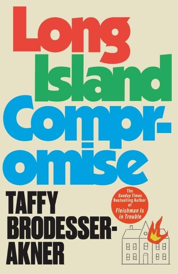 LONG ISLAND COMPROMISE - A SENSATIONAL NEW NOVEL BY THE INTERNATIONAL BESTSELLING AUTHOR OF FLEISHMA