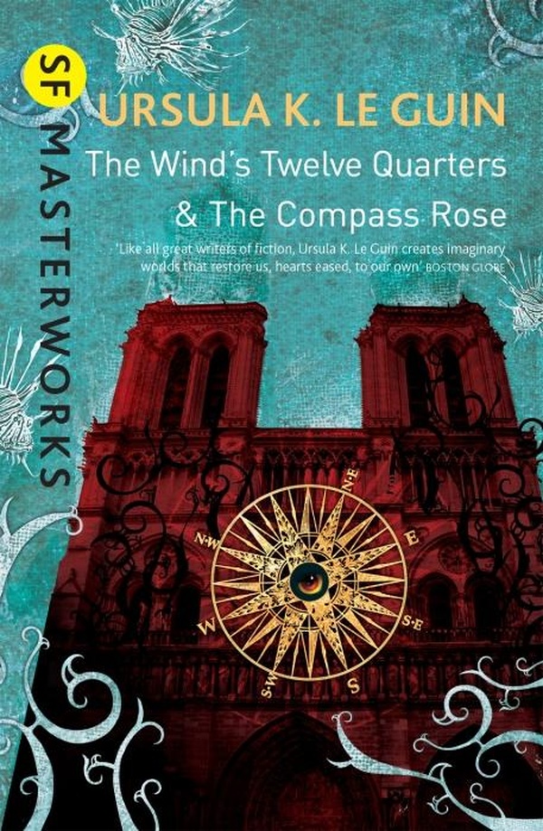 S.F. MASTERWORKS - THE WIND'S TWELVE QUARTERS AND THE COMPASS ROSE