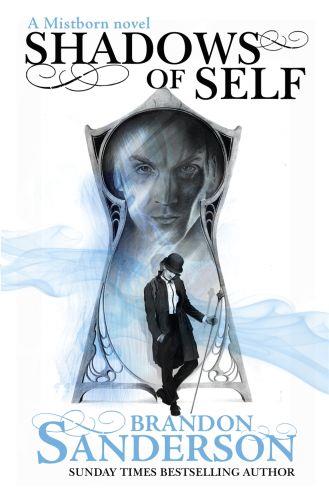 MISTBORN - SHADOWS OF SELF - A MISTBORN NOVEL