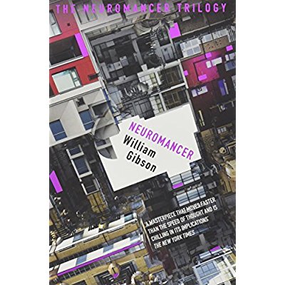 NEUROMANCER - THE GROUNDBREAKING CYBERPUNK THRILLER