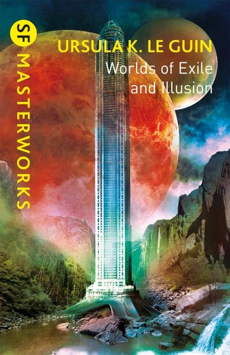 S.F. MASTERWORKS - WORLDS OF EXILE AND ILLUSION - ROCANNON'S WORLD, PLANET OF EXILE, CITY OF ILLUSIO