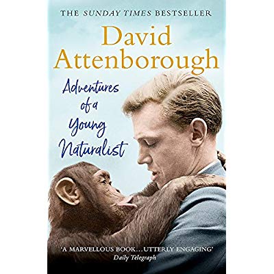 ADVENTURES OF A YOUNG NATURALIST - SIR DAVID ATTENBOROUGH'S ZOO QUEST EXPEDITIONS
