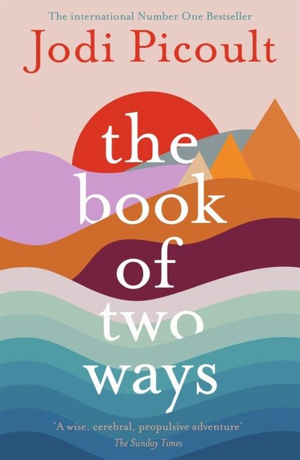 THE BOOK OF TWO WAYS: THE STUNNING BESTSELLER ABOUT LIFE, DEATH AND MISSED OPPORTUNITIES