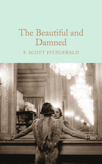 MACMILLAN COLLECTOR'S LIBRARY - THE BEAUTIFUL AND DAMNED